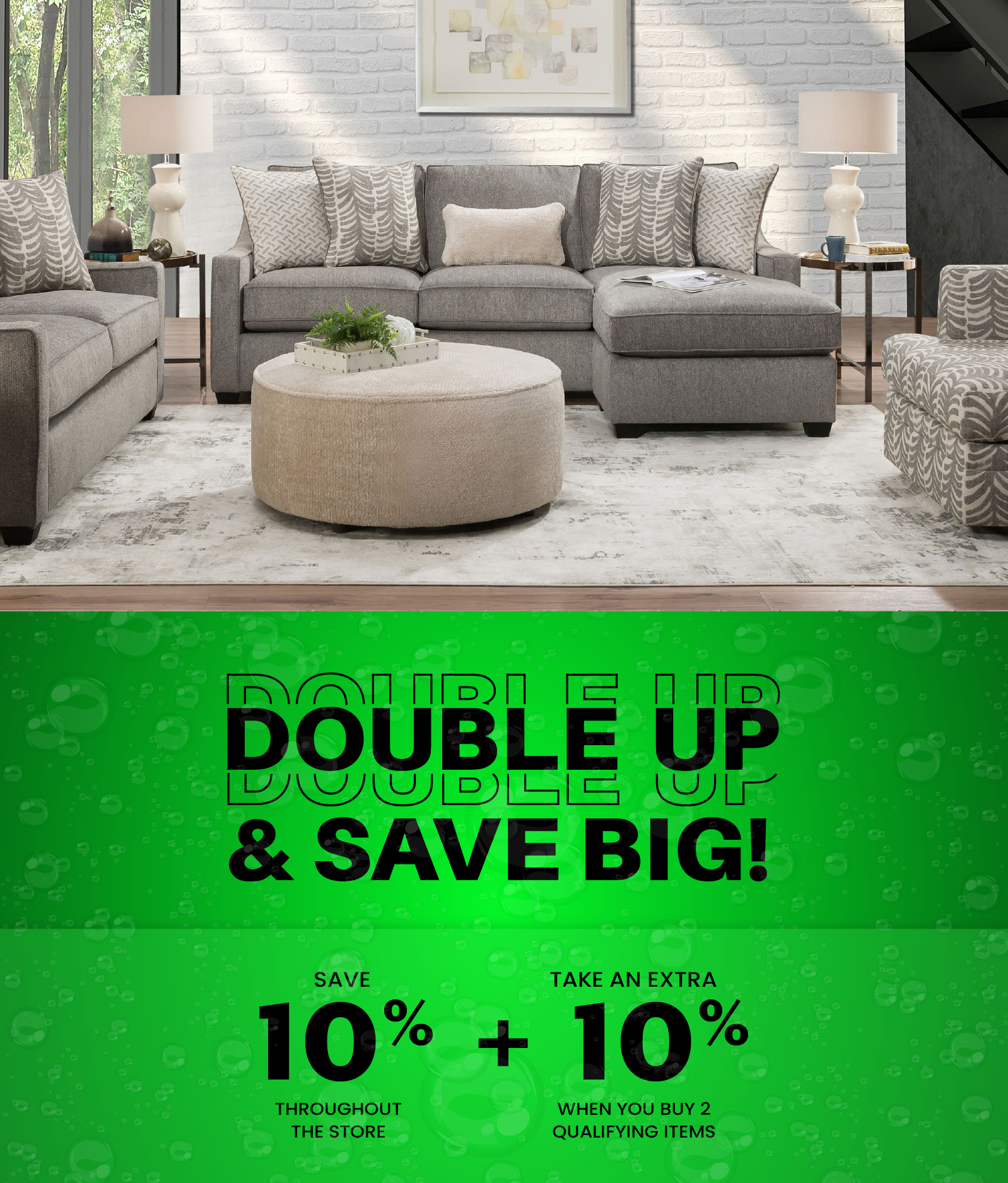 Double Up and Save! Save 10% Storewide + Buy 2 Qualifying Items and get an Extra 10% Off!