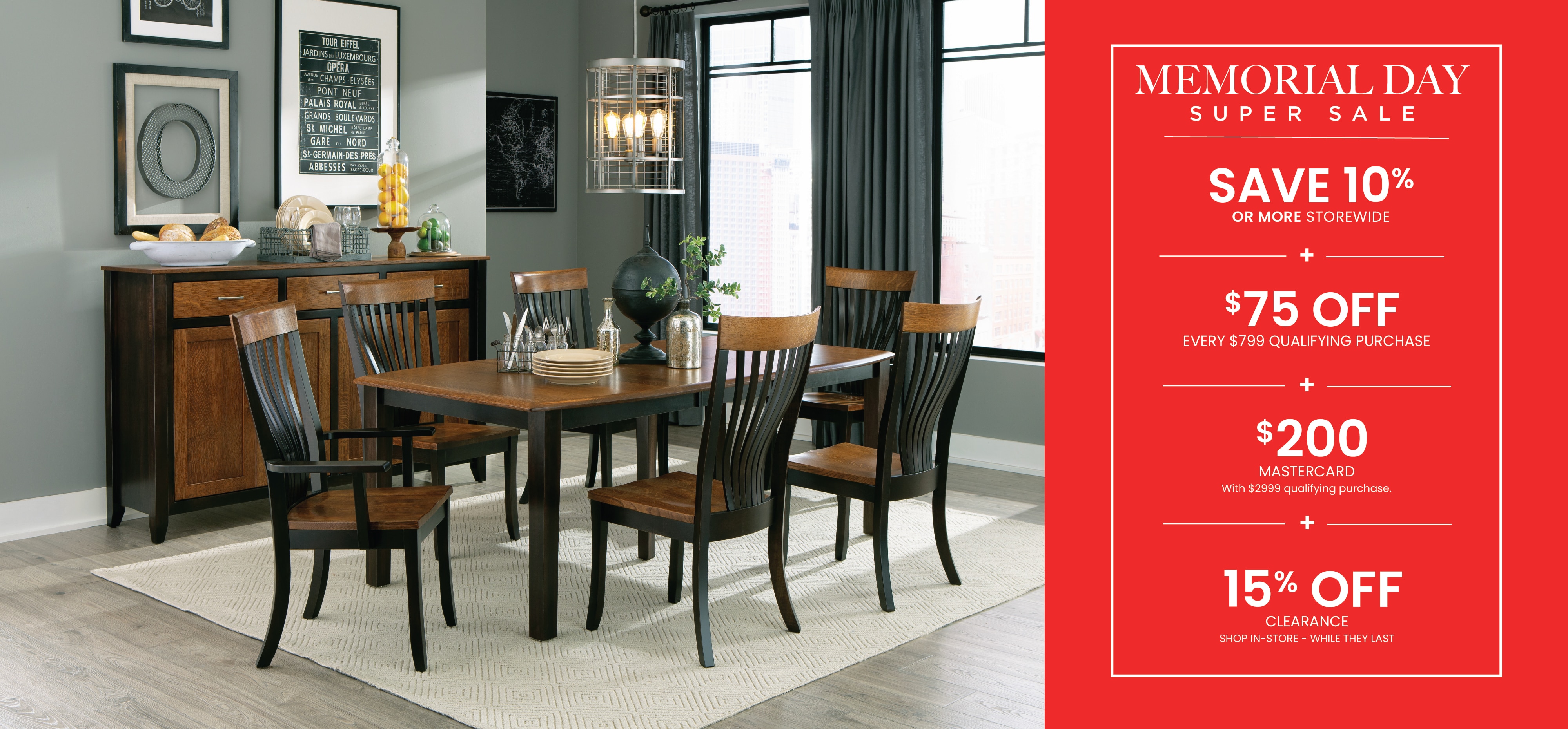 Save 10% + $75 Off a $799 purchase + $200 Mastercard with $2999 purchase during our Memorial Day Sale