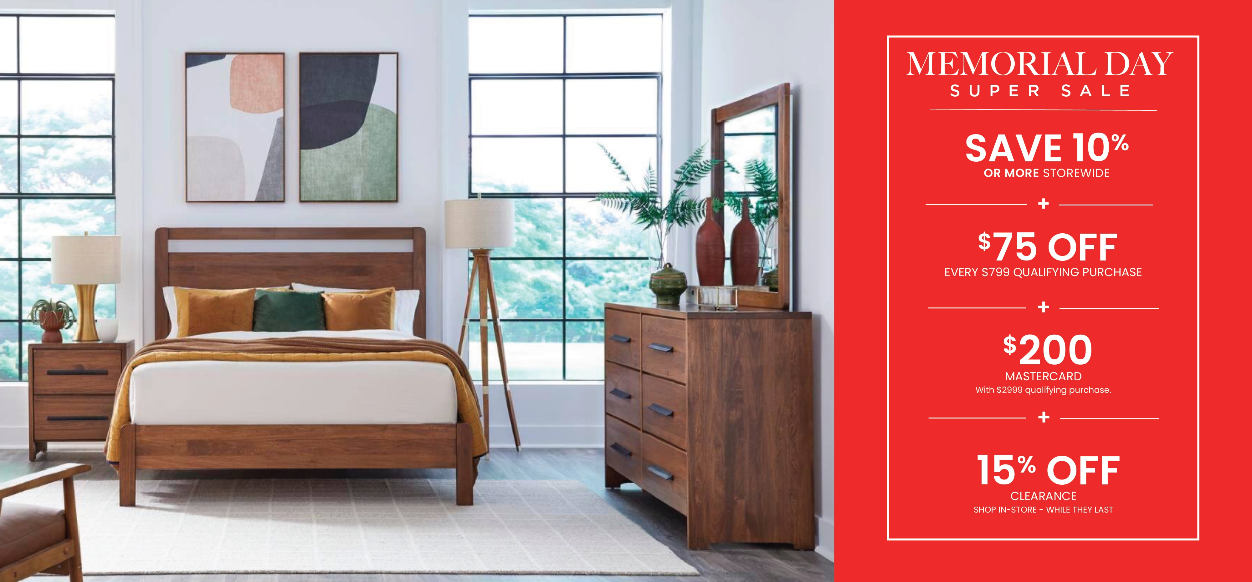 Save 10% + $75 Off a $799 purchase + $200 Mastercard with $2999 purchase during our Memorial Day Sale