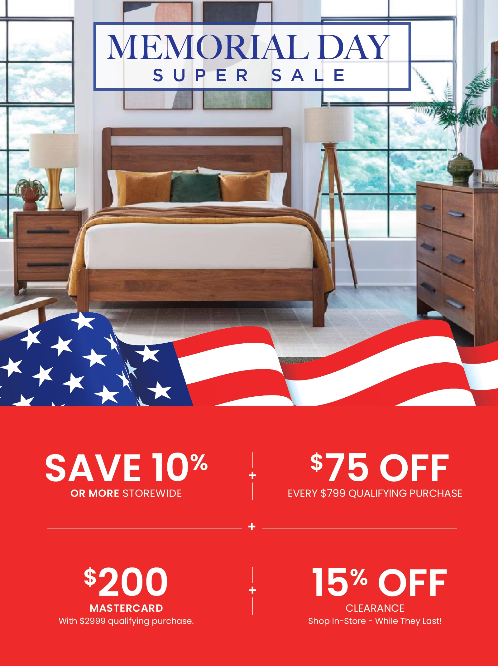 Save 10% + $75 Off a $799 purchase + $200 Mastercard with $2999 purchase during our Memorial Day Sale
