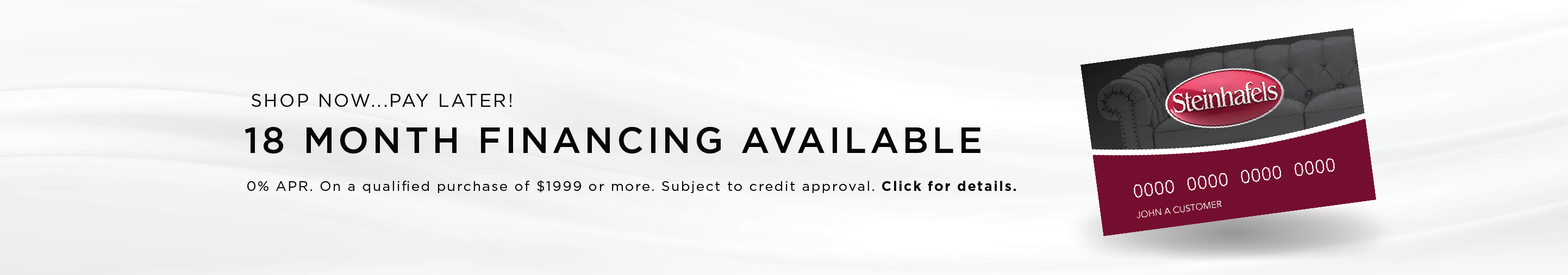 18 Month 0% Financing with Approved Credit