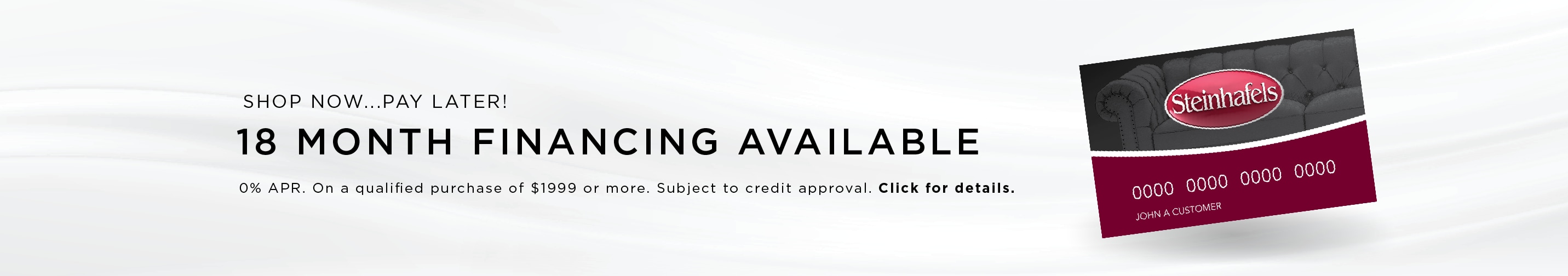 18 Month 0% Financing with Approved Credit
