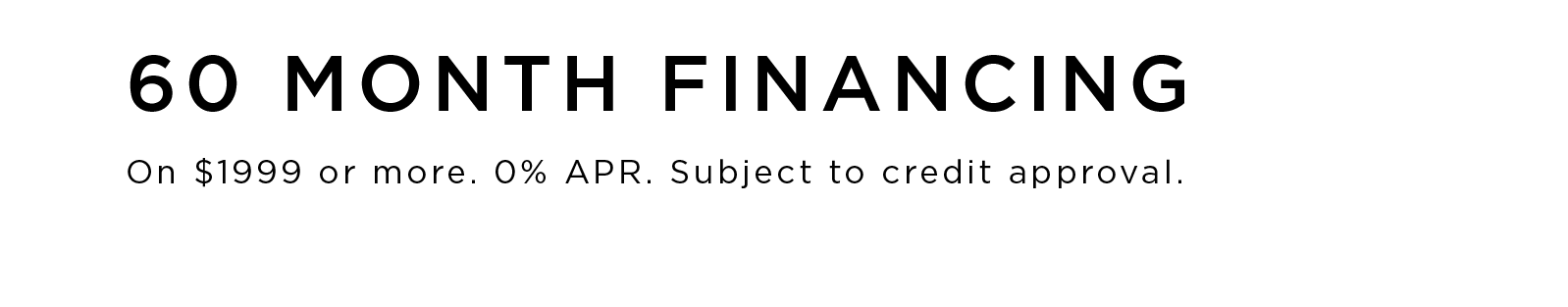 Or 60 Month Financing