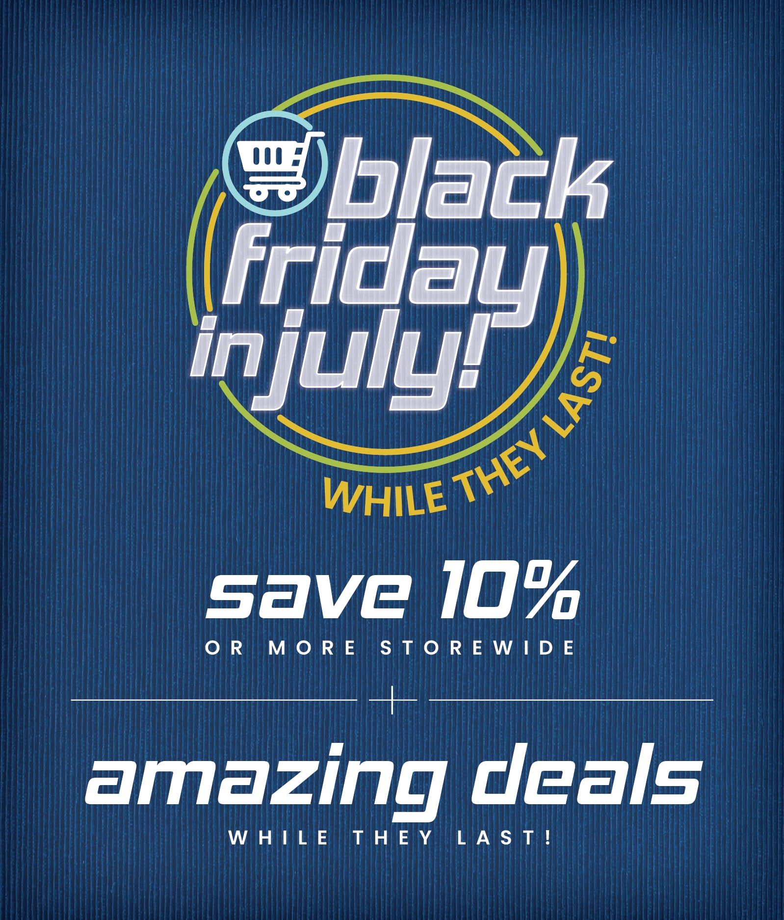 Black Friday in July Sale
